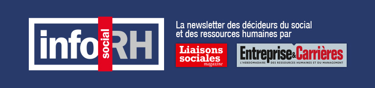 La newsletter spéciale de Liaisons sociales et Entreprise & Carrières